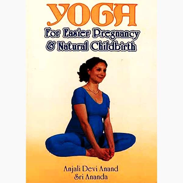 Yoga For Easier Pregnancy & Natural Childbirth Book, आसान-गर्भावस्था प्राकृतिक-प्रसव के लिए योग पुस्तक, Yoga For Easier Pregnancy & Natural Childbirth Kitab