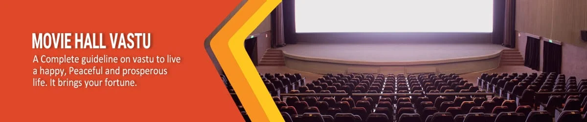 Movie Hall Vastu, मूवी हॉल वास्तु