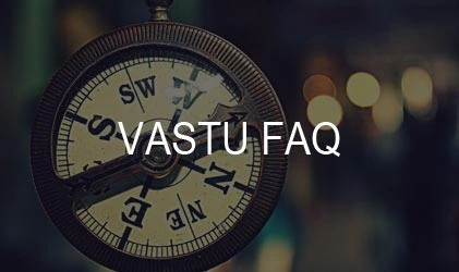 VASTU FAQ